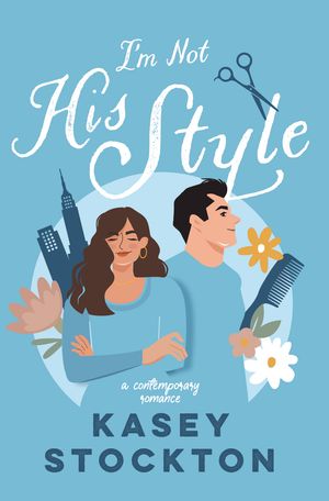 I'm Not His Style【電子書籍】[ Kasey Stockton ]