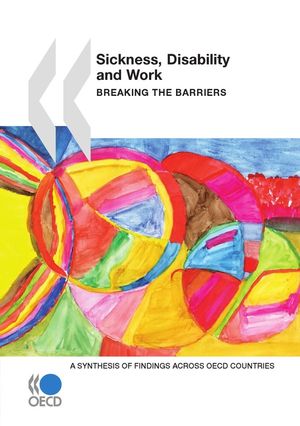 Sickness, Disability and Work: Breaking the Barriers A Synthesis of Findings across OECD Countries【電子書籍】[ Collective ]