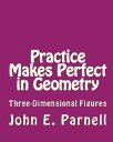 ŷKoboŻҽҥȥ㤨Practice Makes Perfect in Geometry: Three-Dimensional FiguresŻҽҡ[ John Parnell ]פβǤʤ479ߤˤʤޤ