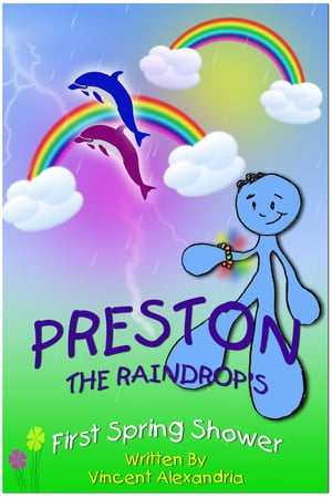 Preston the Raindrop's First Spring Shower