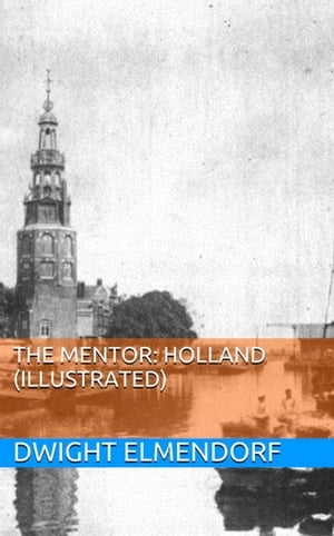 The Mentor: Holland (Illustrated)