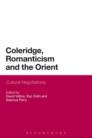 Coleridge, Romanticism and the Orient