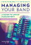 Managing Your Band A Guide to Artist ManagementŻҽҡ[ Dave Philp ]