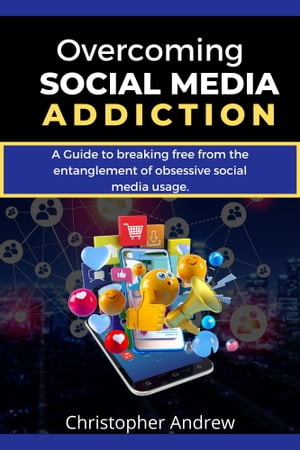 Overcoming Social Media Addiction