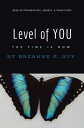 Level of You Book of Preparations, Growth, & Transitions