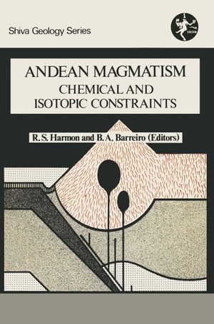 Andean Magmatism Chemical and Isotopic Constraints