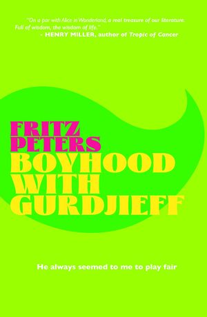 Boyhood with Gurdjieff【電子書籍】[ Fritz Peters ]