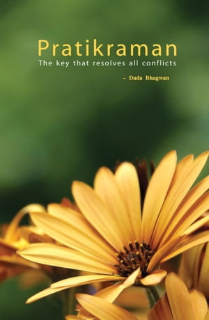 Pratikraman: The Key That Resolves All Conflicts (Full Version)