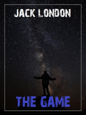 The GameŻҽҡ[ Jack London ]