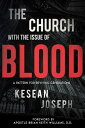 The Church with the Issue of Blood A Pattern for Reviving Generations【電子書籍】 Kesean Joseph