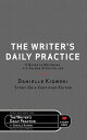 The Writer 039 s Daily Practice A Guide to Becoming a Lifelong Storyteller【電子書籍】 Danielle Kiowski