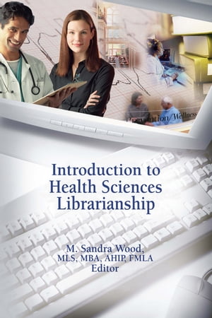 Introduction to Health Sciences Librarianship