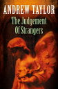 The Judgement of Strangers (The Roth Trilogy, Book 2)【電子書籍】 Andrew Taylor