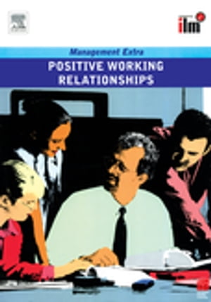 Positive Working Relationships Revised Edition