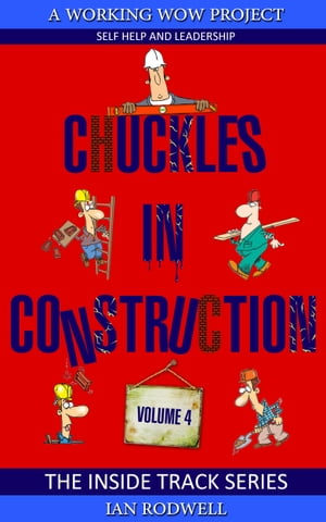 Chuckles in Construction Volume 4Żҽҡ[ Ian Rodwell ]