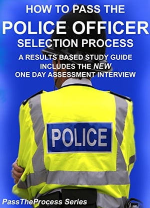 How to Pass the Police Officer Selection Process