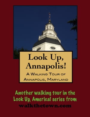 A Walking Tour of Annapolis, Maryland【電子