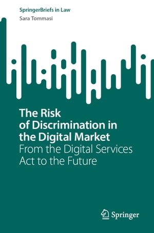 The Risk of Discrimination in the Digital Market