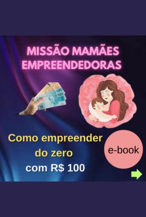 Missão Mamães Empreendedoras