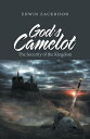 God’s Camelot The Security of the Kingdom【