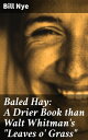 Baled Hay: A Drier Book than Walt Whitman's