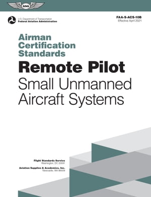Airman Certification Standards: Remote Pilot - Small Unmanned Aircraft Systems (2024)
