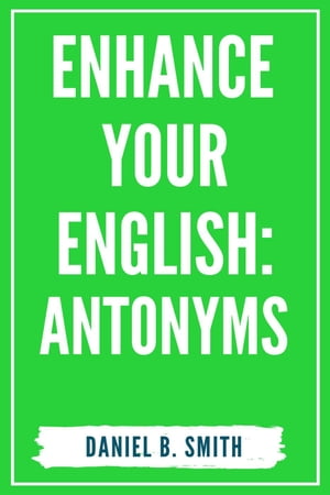 Enhance Your English: Antonyms