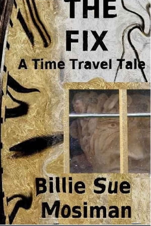 The Fix-A Time Travel Tale【電子書籍】[ Bi