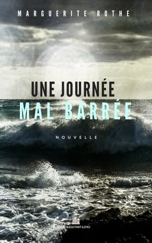 Une journée mal barrée (nouvelle)