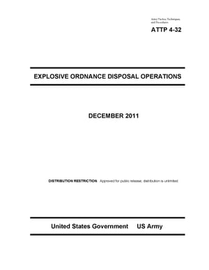 Army Tactics, Techniques, and Procedures ATTP 4-32 Explosive Ordinance Disposal Operations