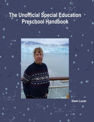 The Unofficial Special Education Preschool Handbook