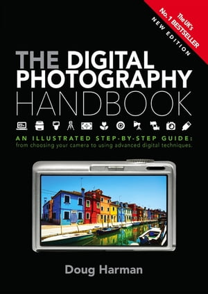 The Digital Photography Handbook