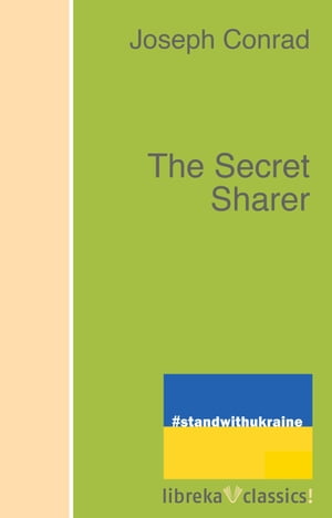 The Secret Sharer【電子書籍】[ Joseph Conrad ]