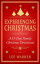 Experiencing Christmas A 31-Day Family Christmas DevotionalŻҽҡ[ Lee Warren ]