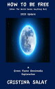 How To Be Free (When The World Seems Anything But): 2023 Update【電子書籍】[ Cristina ...