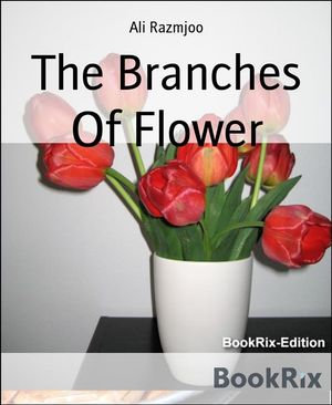 ŷKoboŻҽҥȥ㤨The Branches Of FlowerŻҽҡ[ Ali Razmjoo ]פβǤʤ591ߤˤʤޤ