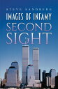 Images of Infamy Second Sight【電子書籍】[ Steve Sandberg ]