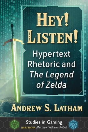 Hey! Listen! Hypertext Rhetoric and The Legend of Zelda