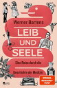 Leib und Seele Eine Reise durch die Geschichte der Medizin |