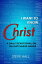 I Want to Know More of Christ