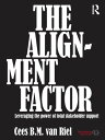 The Alignment Factor Leveraging the Power of Total Stakeholder Support