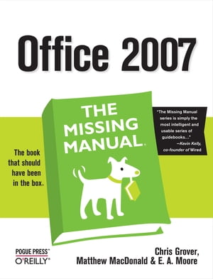 Office 2007: The Missing Manual