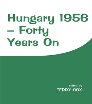 Hungary 1956 Forty Years OnŻҽҡ