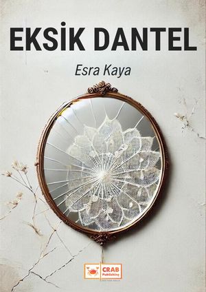 Eksik Dantel【電子書籍】[ Esra Kaya ]