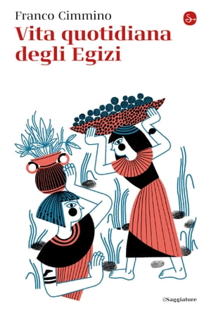 Vita quotidiana degli Egizi