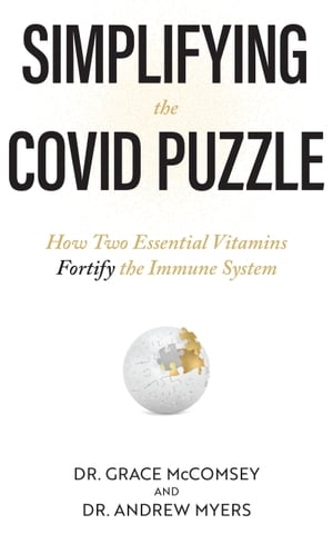 Simplifying the COVID Puzzle How Two Essential V