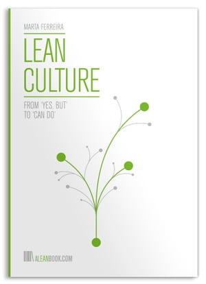 Lean Culture: From 'Yes But' to 'Can Do'