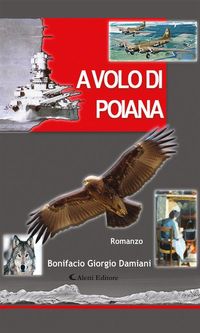 A volo di poiana【電子書籍】[ Bonifacio Giorgio Damiani ]