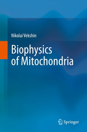 Biophysics of Mitochondria