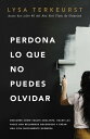 Perdona lo que no puedes olvidar Descubre c?mo seguir adelante, hacer las paces con recuerdos dolorosos y crear una vida nuevamente hermosa